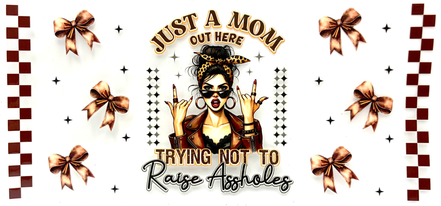 #0593 Just a Mom Out Here