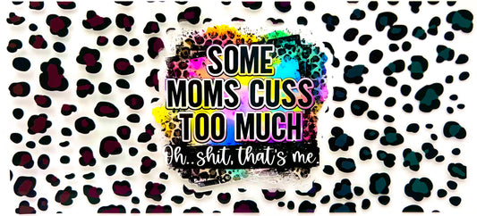 Some Moms Cuss