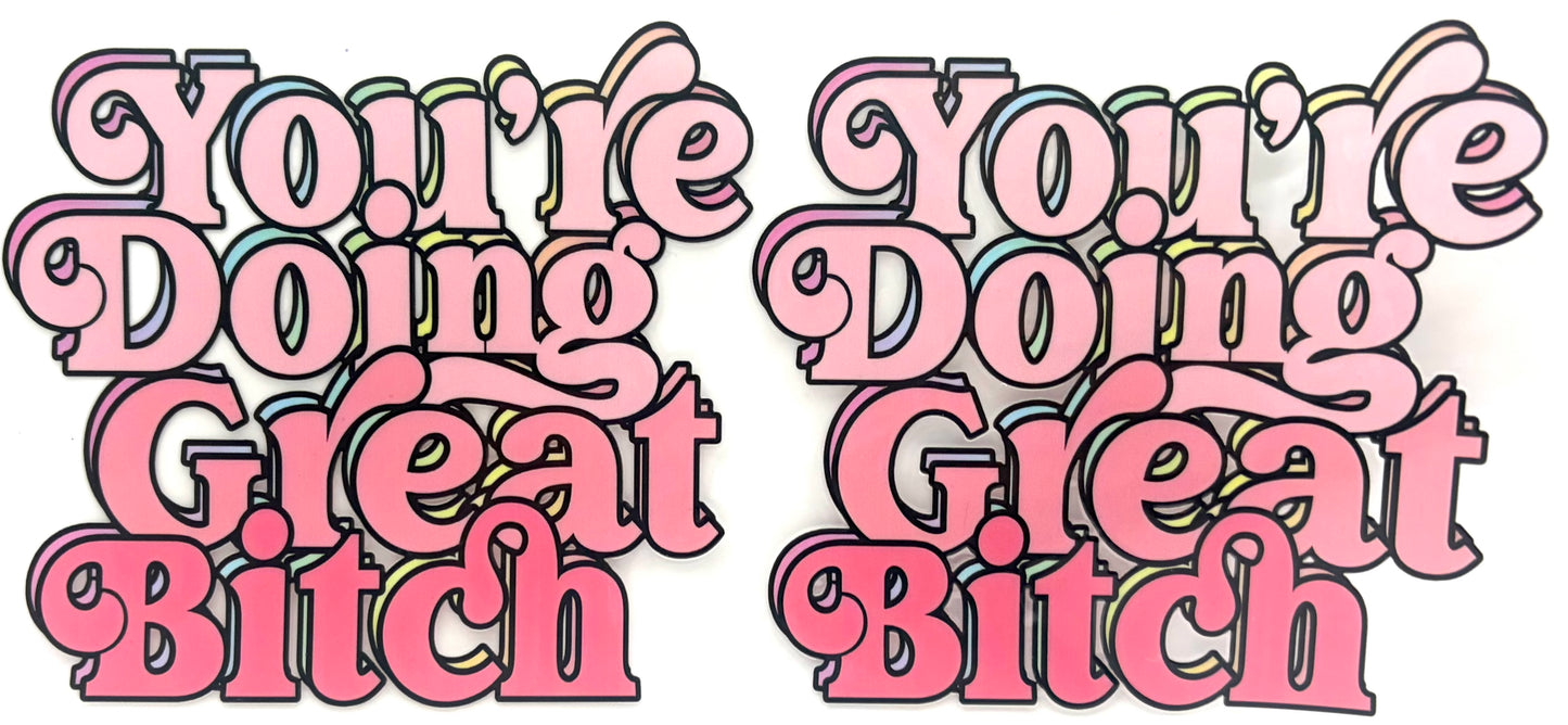 You’re doing great B