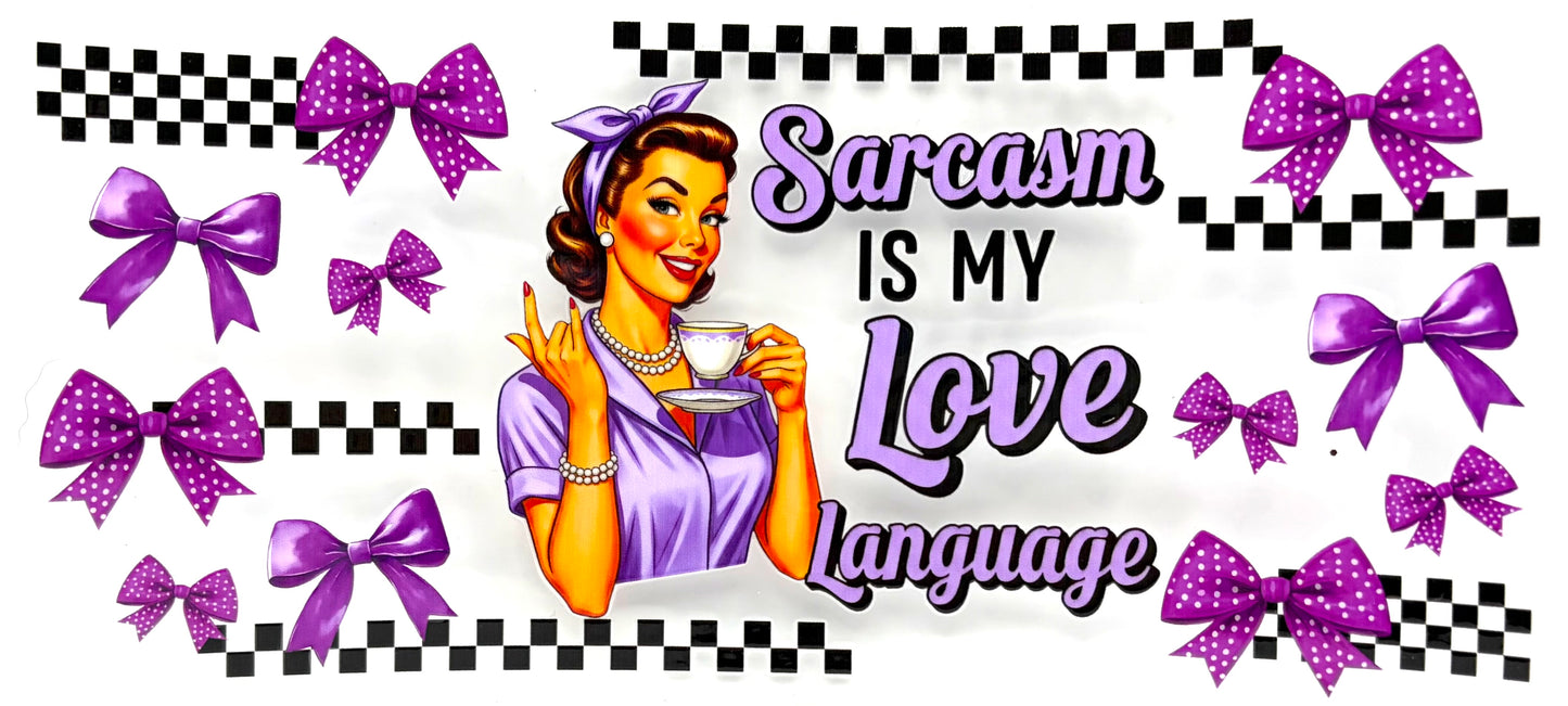 #0986 Sarcasm is my love language