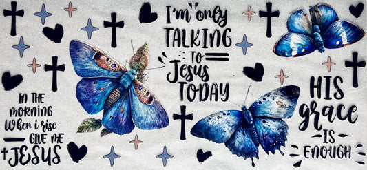 #0109 I’m talking to Jesus today